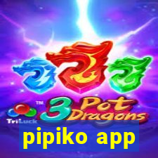 pipiko app